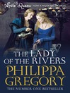 The Lady of the Rivers (eBook): Cousins' War Series, Book 3